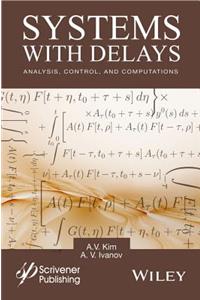 Systems with Delays: Analysis, Control, and Computations