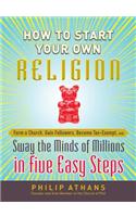 How to Start Your Own Religion