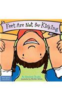 Feet Are Not for Kicking Board Book