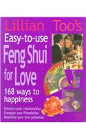 Lillian Too's Easy to Use Feng Shui for Love: 168 Ways to Success