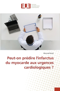 Peut-on prédire l'infarctus du myocarde aux urgences cardiologiques ?