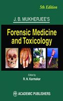J.B. MUKHERJEE FORENSIC MEDICINE & TOXICOLOGY 5/E