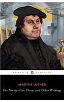 Ninety-Five Theses and Other Writings