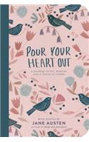 Pour Your Heart Out (Jane Austen)