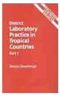 District Laboratory Practice in Tropical Countries South Asian Edition, Part 1: Pt. 1