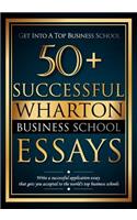 50+ Successful Wharton Business School Essays