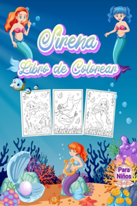 Sirena Libro de Colorear para Niños: Maravilloso libro de sirenas para niños y niñas. Regalos de sirenas perfectos para niños pequeños y niñas que les encanta jugar y disfrutar con las 