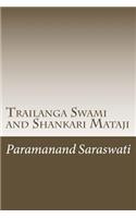 Trailanga Swami and Shankari Mataji