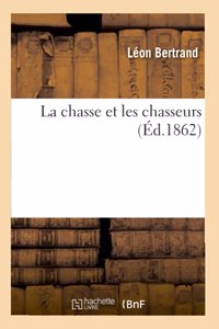 La Chasse Et Les Chasseurs