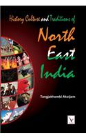 History Culture & Traditions of North East India
