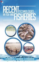 RECENT TECHNOLOGIES IN FISH AND FISHERIES