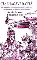 The Bhagavad-Gita : With Samskrit Text, Free translation into English, a word-for-word translation, and an Introducation on Samskrit Grammar