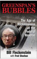 GREENSPAN'S BUBBLES: THE AGE OF IGNORANCE AT THE FEDERAL RESERVE