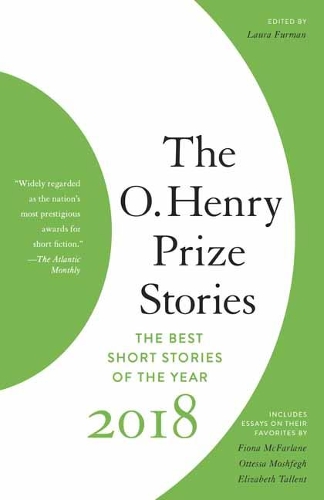 O. Henry Prize Stories 2018