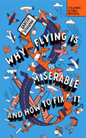 Why Flying Is Miserable