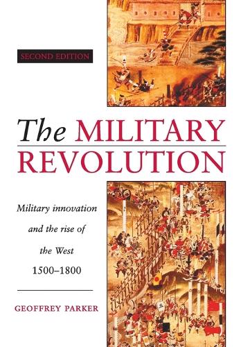 Military Revolution: Military Innovation and the Rise of the West, 1500-1800(English)
