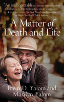 Matter of Death and Life