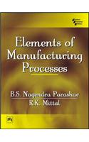Elements Of Manufacturing Processes