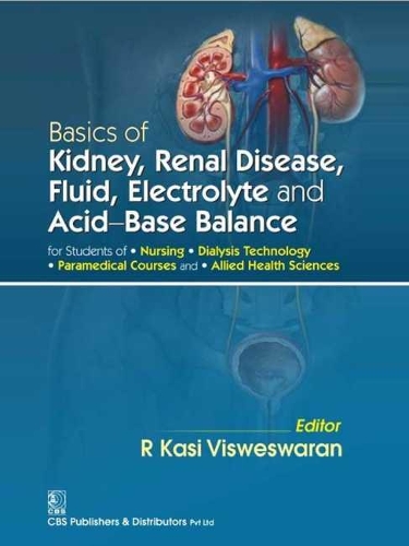 Basics of Kidney Renal Disease, Fluid, Electrolyte and Acid Base Balance