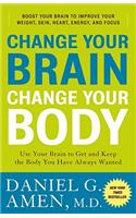 Change Your Brain, Change Your Body