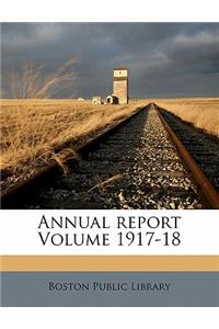 Annual Report Volume 1917-18