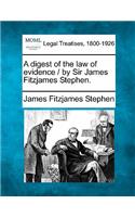 digest of the law of evidence / by Sir James Fitzjames Stephen.