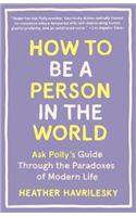 How to Be a Person in the World