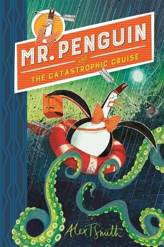 Mr Penguin and the Catastrophic Cruise: Book 3(Mr Penguin)