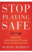 Stop Playing Safe