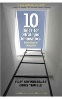 Ten Rules for Strategic Innovators