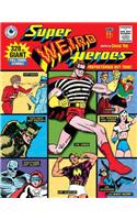 Super Weird Heroes: Preposterous But True!