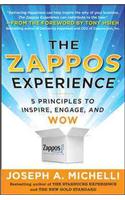 Zappos Experience: 5 Principles to Inspire, Engage, and Wow