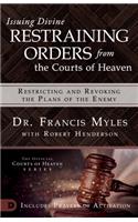 Issuing Divine Restraining Orders from the Courts of Heaven