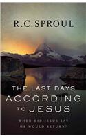 The Last Days according to Jesus – When Did Jesus Say He Would Return?
