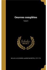 Oeuvres complètes; Tome 5: (French)