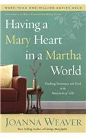 Having a Mary Heart in a Martha World