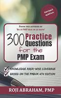 300 Practice Questions for the PMP Exam
