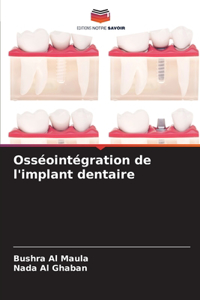 Osséointégration de l'implant dentaire