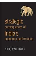 Strategic Consequences of India's Economic Performance: Essays & Columns