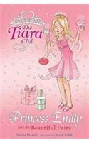 The Tiara Club: Princess Emily And The Beautiful Fairy