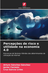 Percepções de risco e utilidade na economia 4.0