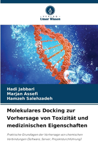 Molekulares Docking zur Vorhersage von Toxizität und medizinischen Eigenschaften