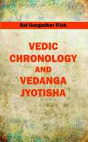 Vedic Chronology and Vedanga Jyotisha