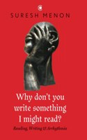 Why don't you write something I might read?: Reading, Writing & Arrhythmia