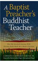 Baptist Preacher's Buddhist Teacher