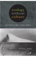 Ecology Without Culture