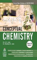 Conceptual Chemistry, Vol. 1 for Class XII