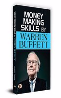 MONEY MAKING SKILLS BY WARREN BUFFETT