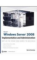 Microsoft Windows Server 2008: Implementation and Administration