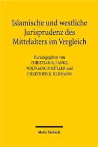 Islamische und westliche Jurisprudenz des Mittelalters im Vergleich